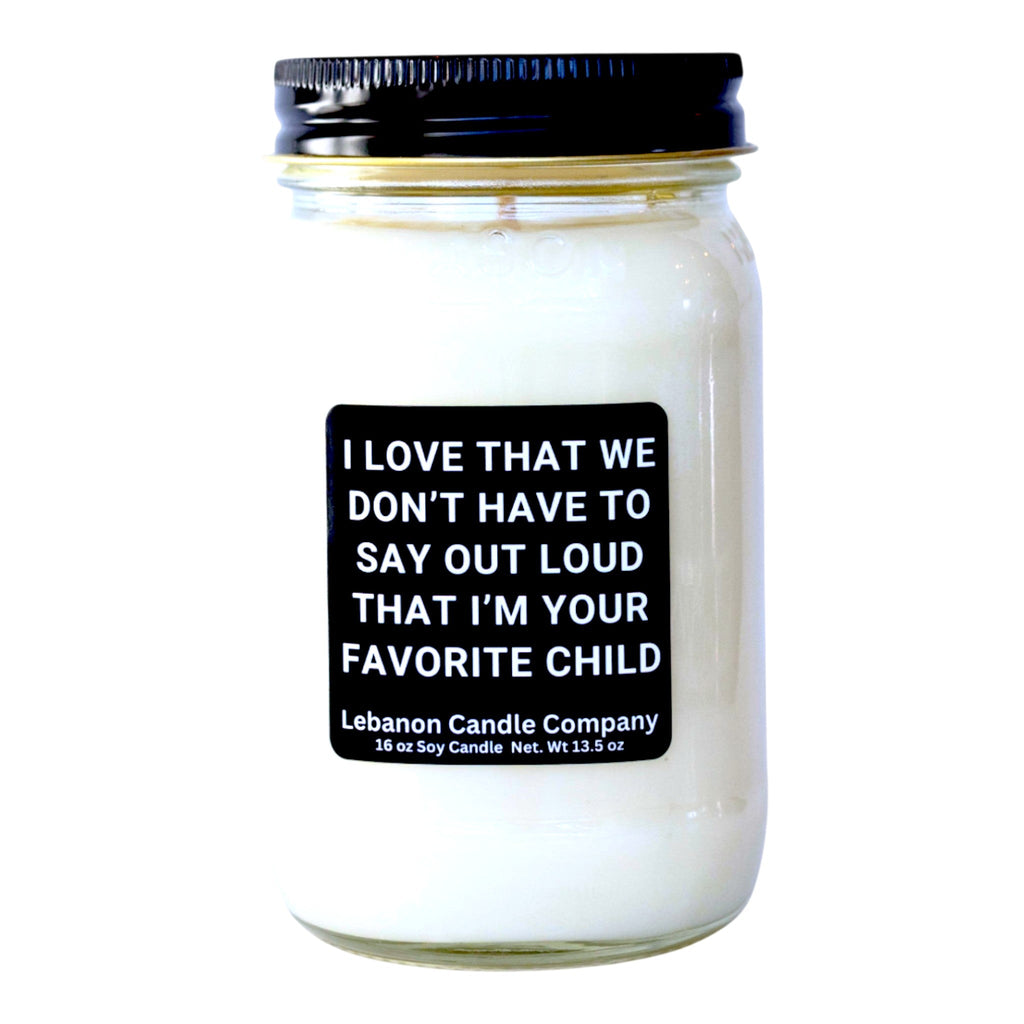I'm Your Favorite Child Funny Candle