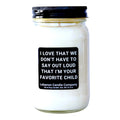 I'm Your Favorite Child Funny Candle