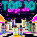 Top 10 Large Oils