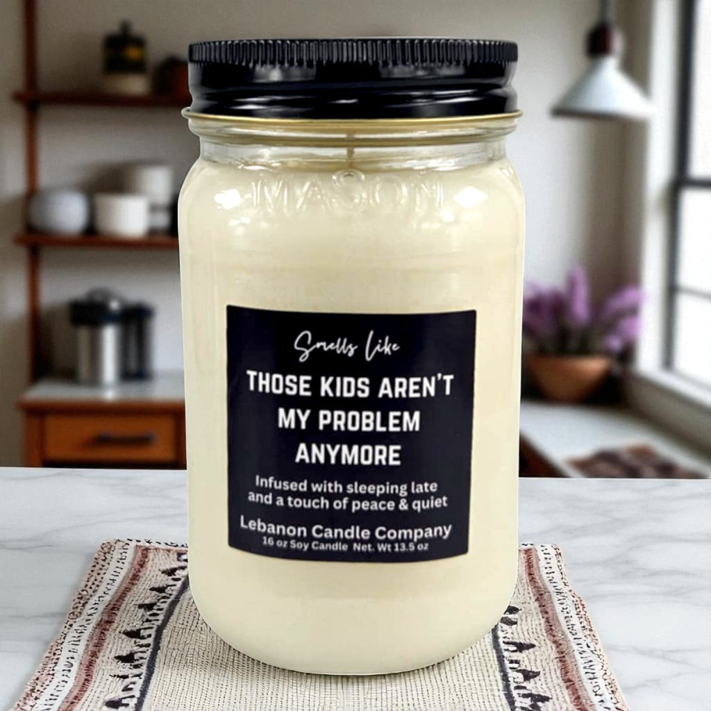 Kids Aren't My Problem Anymore Funny Candle