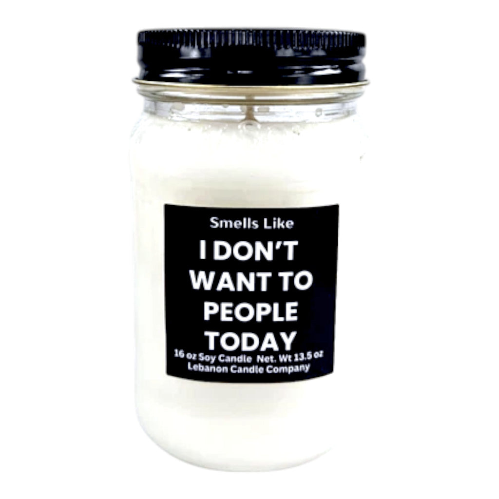 Smells Like I Don't Want To People Today Funny Candle