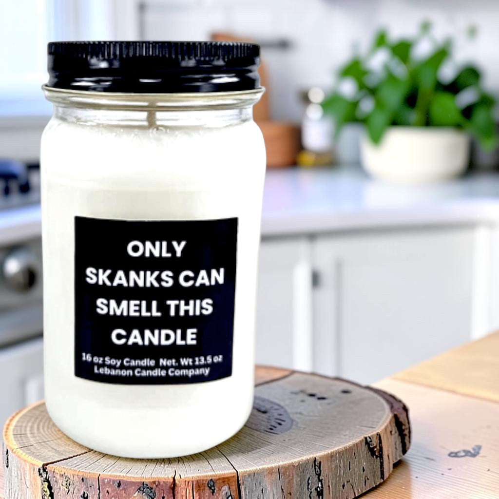 Only Skanks Can Smell This Funny Candle