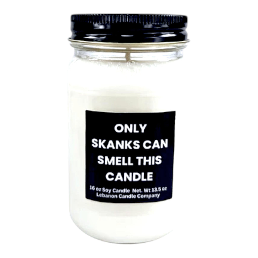 Only Skanks Can Smell This Funny Candle