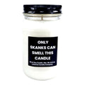 Only Skanks Can Smell This Funny Candle